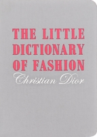 The Little Dictionary of Fashion артикул 3693c.